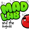 Mad Lab and the suguss