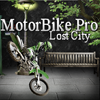 MotorBike Pro – Lost City
