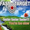 Nea’s – Fast Target … You’re too slow